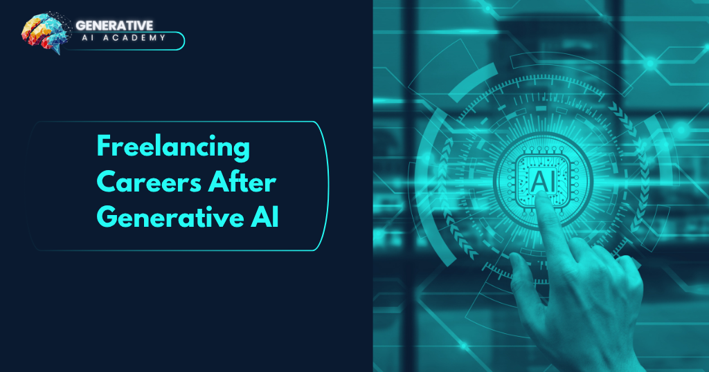 Freelancing Jobs After Generative AI Course