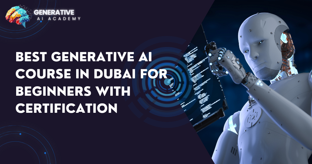 Generative AI Course in Dubai-Generative AI Academy