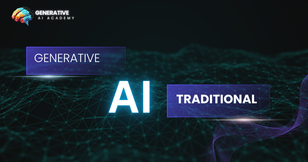 Generative AI vs Traditional AI