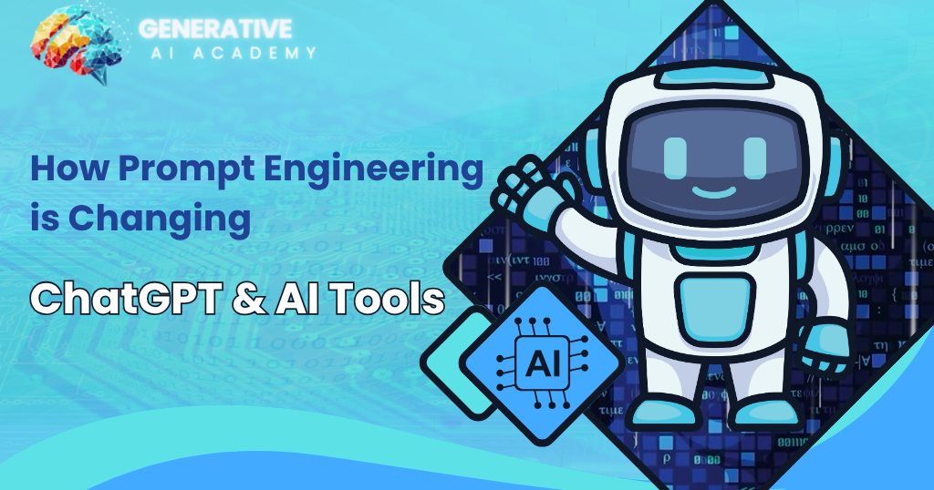 How Prompt Engineering is Changing ChatGPT & AI Tools-Prompt Engineering