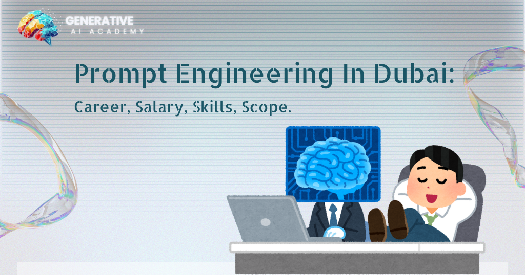 Prompt Engineering in Dubai | Career, Salary, Skills & Scope