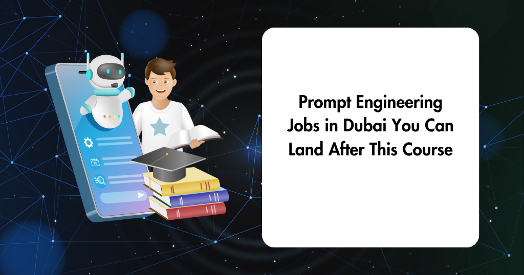 Prompt Engineering Jobs in Dubai
