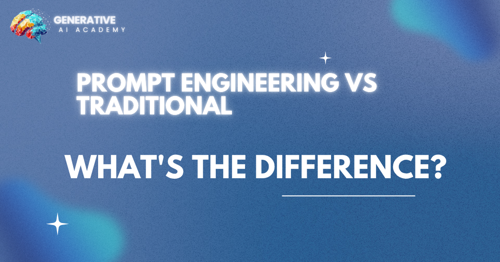 Prompt Engineering vs Traditional Programming